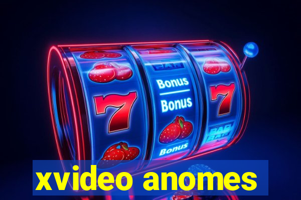 xvideo anomes